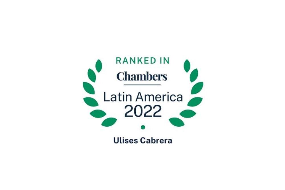 Ulises Cabrera nueva vez reconocida por Chambers and Partners
