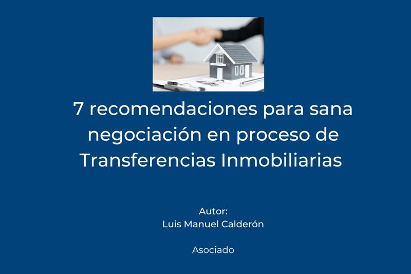7 recomendaciones para sana negociación en proceso de Transferencias Inmobiliarias en República Dominicana