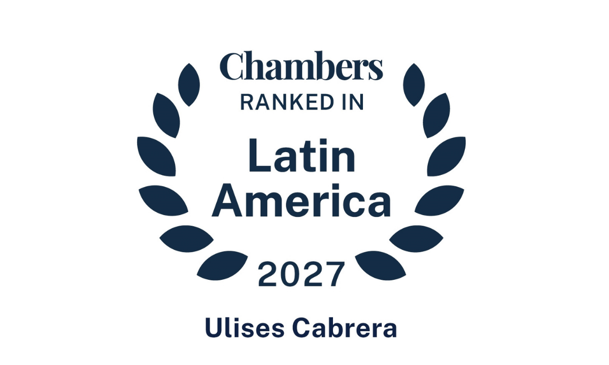 ULISES CABRERA fortalece su posicionamiento en Chambers Latin America 2027
