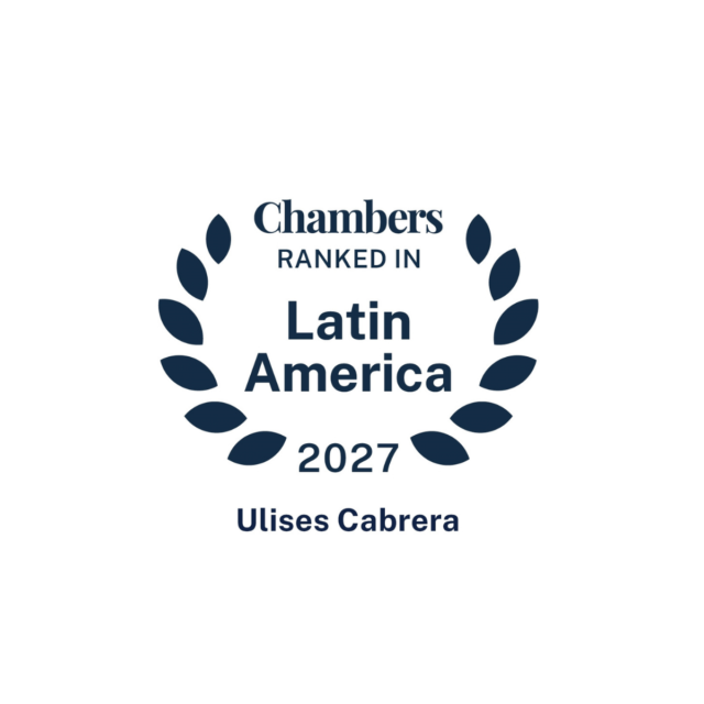 ULISES CABRERA fortalece su posicionamiento en Chambers Latin America 2027